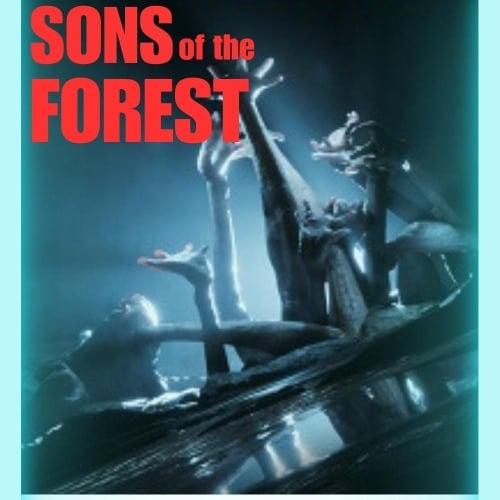  Sons Of The Forest GARANTİ